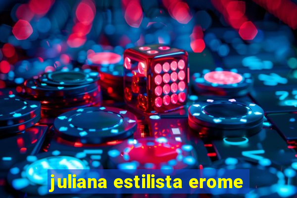 juliana estilista erome